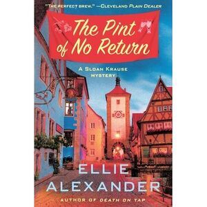 The Pint of No Return: A Mystery -- Ellie Alexander